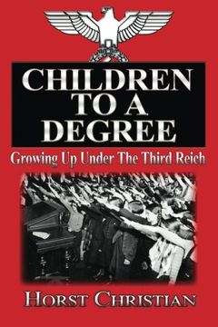 portada Children To A Degree: Growing Up Under The Third Reich