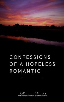 portada Confessions of a Hopeless Romantic (en Inglés)