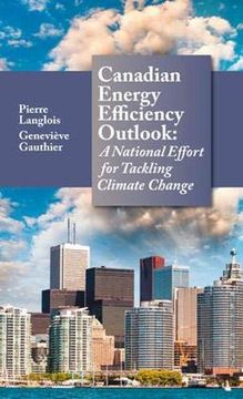 portada Canadian Energy Efficiency Outlook: A National Effort to Tackling Climate Change (en Inglés)
