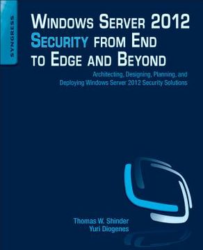 portada windows server 2012 security from end to edge and beyond: architecting, designing, planning, and deploying windows server 2012 security solutions