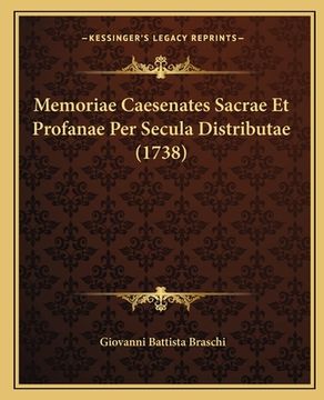 portada Memoriae Caesenates Sacrae Et Profanae Per Secula Distributae (1738) (en Latin)