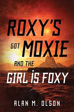 portada Roxy's got Moxie and the Girl is Foxy (in English)