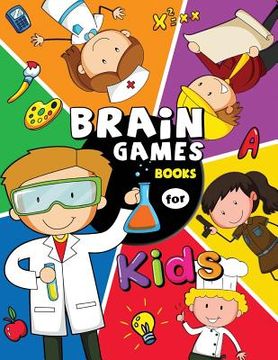 portada Brain Game Books for Kids: Activity Learning Workbook Games for Girls and Boys