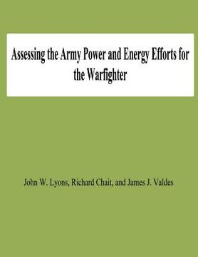 portada Assessing the Army Power and Energy Efforts for the Warfighter (en Inglés)