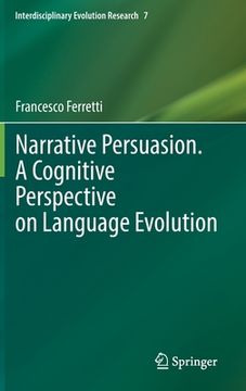 portada Narrative Persuasion. a Cognitive Perspective on Language Evolution (en Inglés)