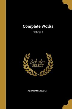 portada Complete Works; Volume 8 (in English)
