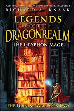 portada Legends of the Dragonrealm: The Gryphon Mage (The Turning War Book Two) (Legends of the Dragonrealm: Turning War)