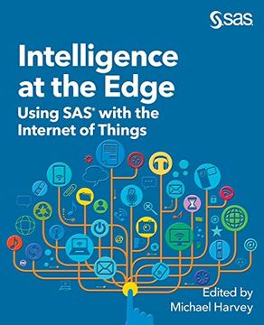 portada Intelligence at the Edge: Using sas With the Internet of Things (in English)