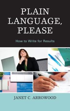 portada Plain Language, Please: How to Write for Results (en Inglés)