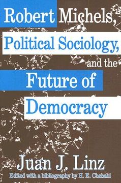portada robert michaels, political sociology and the future of democracy
