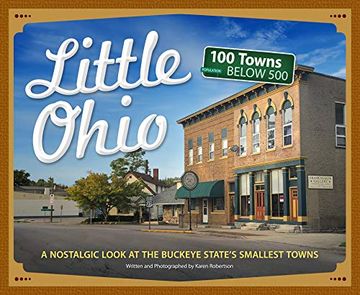 portada Little Ohio: A Nostalgic Look at the Buckeye State's Smallest Towns (Tiny Towns) [Idioma Inglés] (en Inglés)