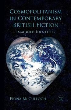 portada Cosmopolitanism in Contemporary British Fiction: Imagined Identities