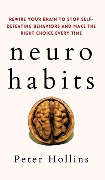 portada Neuro-Habits: Rewire Your Brain to Stop Self-Defeating Behaviors and Make the Right Choice Every Time (en Inglés)