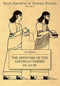 portada The Eponyms of the Assyrian Empire 910-612 B.C. (State Archives of Assyria)