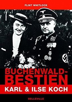 portada Buchenwald-Bestien: Karl und Ilse Koch 