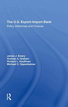 portada The U. S. Export-Import Bank: Policy Dilemmas and Choices (in English)