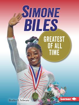 portada Simone Biles: Greatest of All Time (en Inglés)