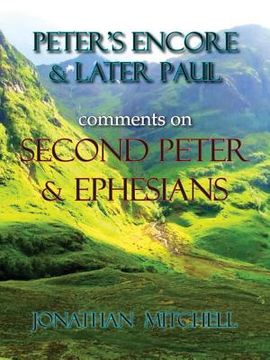 portada Peter's Encore & Later Paul, comments on Second Peter & Ephesians (en Inglés)