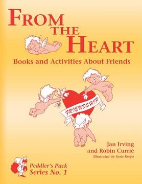 portada from the heart: books and activities about friends (en Inglés)