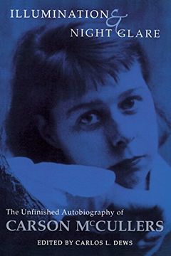 portada Illumination and Night Glare: The Unfinished Autobiography of Carson Mccullers (Wisconsin Studies in Autobiography) 