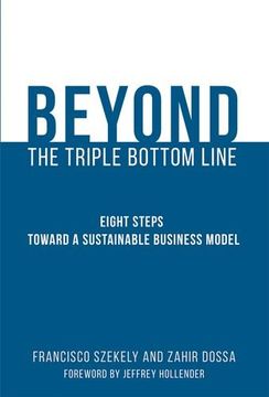 portada Beyond the Triple Bottom Line: Eight Steps toward a Sustainable Business Model (MIT Press)