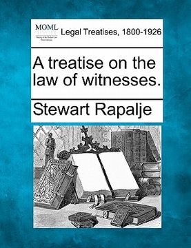 portada a treatise on the law of witnesses.