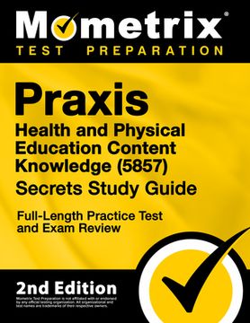 portada Praxis Health and Physical Education Content Knowledge 5857 Secrets Study Guide - Full-Length Practice Test and Exam Review Paperback 