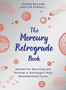 portada The Mercury Retrograde Book: Secrets for Surviving and Thriving in Astrologys Most Misunderstood Cycle (in English)