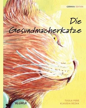 portada Die Gesundmacherkatze: German Edition of The Healer Cat 