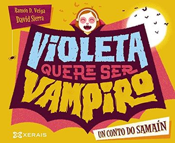 portada Violeta Quere Ser Vampiro. Un Conto De Samaín (Infantil E Xuvenil - Pequeno Merlín - Albums)