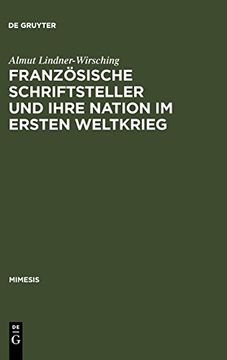 portada Französische Schriftsteller und Ihre Nation im Ersten Weltkrieg (in German)