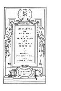 portada Literature of Libraries in the Seventeenth and Eighteenth Centuries (en Inglés)