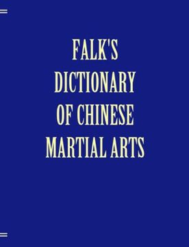 portada Falk's Dictionary of Chinese Martial Arts, Deluxe Soft Cover (in English)