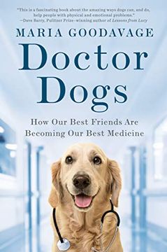 portada Doctor Dogs: How our Best Friends are Becoming our Best Medicine