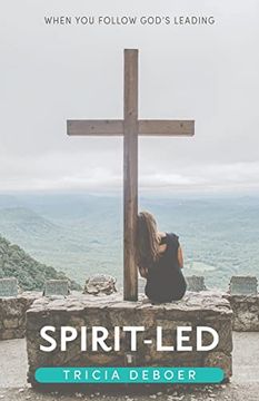 portada Spirit-Led: When you Follow God's Leading (en Inglés)