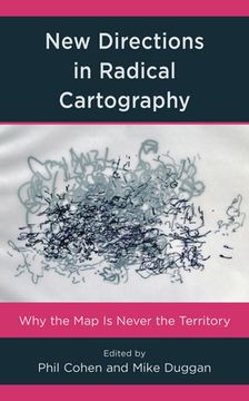 portada New Directions in Radical Cartography: Why the Map is Never the Territory (in English)