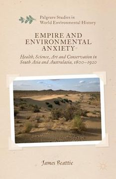 portada Empire and Environmental Anxiety: Health, Science, Art and Conservation in South Asia and Australasia, 1800-1920 (en Inglés)