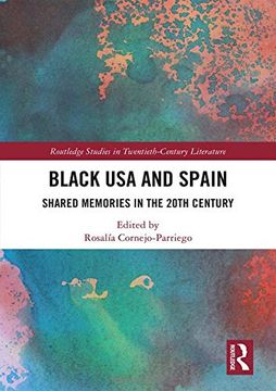 portada Black usa and Spain: Shared Memories in the 20Th Century (Routledge Studies in Twentieth-Century Literature) (in English)