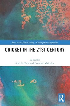 portada Cricket in the 21St Century (Sport in the Global Society – Contemporary Perspectives) (en Inglés)