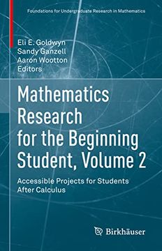 portada Mathematics Research for the Beginning Student, Volume 2: Accessible Projects for Students After Calculus (in English)