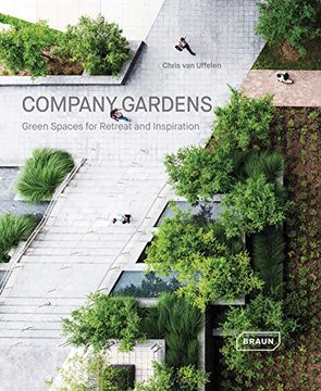 portada Company Gardens: Green Spaces for Retreat & Inspiration (en Inglés)