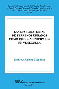 portada La Declaratoria de Terrenos Urbanos Como Ejidos Municipales en Venezuela (in Spanish)
