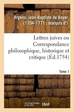 portada Lettres Juives Ou Correspondance Philosophique, Historique Et Critique, Entre Un Juif Voyageur