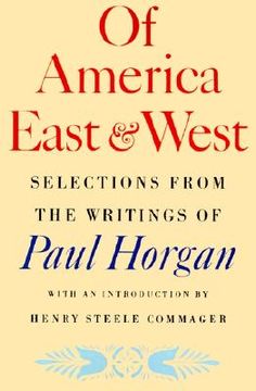 portada of america east & west: selections from the writings of paul horgan (in English)