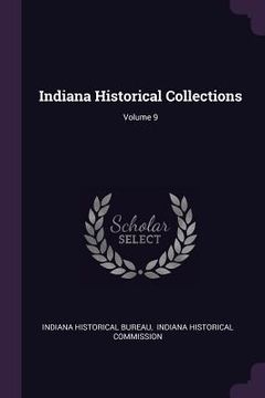 portada Indiana Historical Collections; Volume 9 (en Inglés)