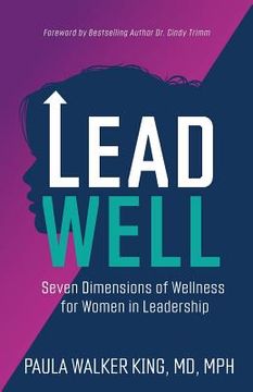 portada Lead Well: Seven Dimensions of Wellness for Women in Leadership (in English)