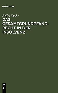 portada Das Gesamtgrundpfandrecht in der Insolvenz: Unter Besonderer Berücksichtigung Seiner Entstehung (en Alemán)