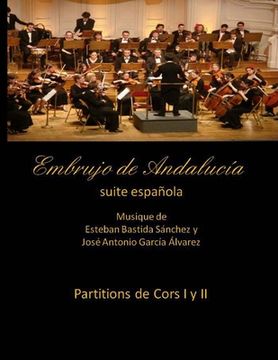 portada Embrujo de Andalucia - suite espanola - Partitions de cor I y II: Esteban Bastida Sanchez y Jose Antonio Garcia Alvarez
