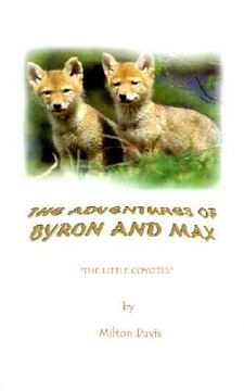 portada the adventures of byron and max: the little coyotes (in English)