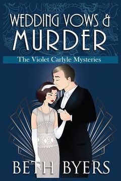 portada Wedding Vows & Murder: A Violet Carlyle Cozy Historical Mystery (en Inglés)